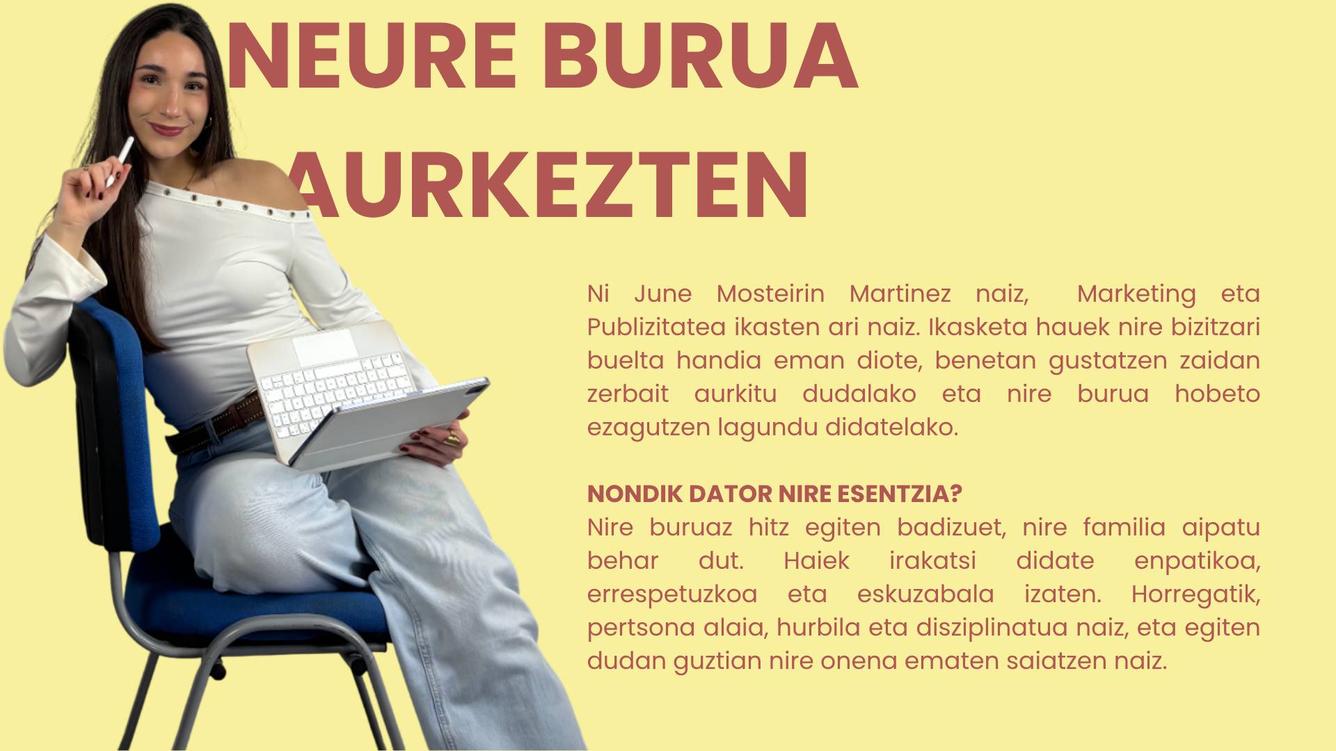 Nor naiz